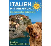 Italien mit Ihrem Hund: Ein praktischer Reiseführer