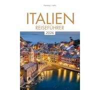 ITALIEN REISEFÜHRER 2026