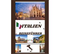 ITALIEN REISEFÜHRER 2026