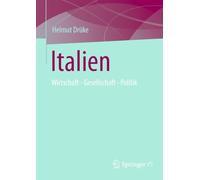 Italien: Wirtschaft - Gesellschaft - Politik
