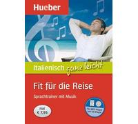 Italienisch ganz leicht Fit für die Reise: Sprachtrainer mit Musik / Paket