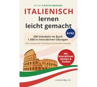 Italienisch lernen leicht gemacht: 200 Vokabeln im Buch, 1.500 in interaktiven Übungen: inkl. Aussprache-Training & Grammatik kompakt