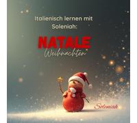 Italienisch lernen mit Soleniah: Natale - Weihnachten