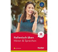 Italienisch üben - Hören & Sprechen A2. Buch mit Audios online