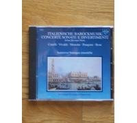 Italienische Barockmusik: Concerti, Sonate e Divertimenti
