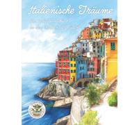 Italienische Träume - Ein Urlaubsmalbuch in den Farben des Südens: Malbuch für Erwachsene für Entspannung, Kreativität und Achtsamkeit: 31