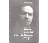 Italo Balbo e il fascismo ferrarese 1920-1922