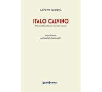 Libri Giuseppe Lagrasta - Italo Calvino. Il Lavoro Dello Scrittore E Il Fiume De
