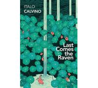 Italo Calvino Last Comes the Raven (Tascabile)