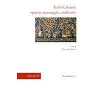 Italo Calvino: spazio, paesaggio, ambiente
