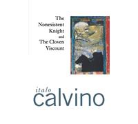 Italo Calvino The Nonexistent Knight and the Cloven Viscount (Tascabile)