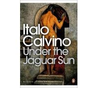 Italo Calvino Under the Jaguar Sun (Tascabile) Penguin Modern Classics
