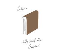 Italo Calvino Why Read the Classics? (Tascabile)