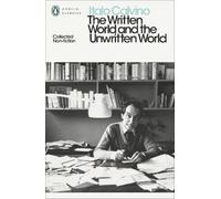 Italo Calvino Written World and the Unwritten World (Tascabile)