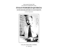 Italo Federico Quercia. Note biografiche e documenti