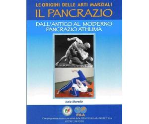 Italo Morello Le origini delle Arti Marziali - il Pancrazio (Tascabile)