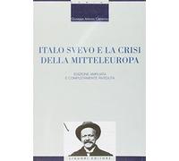 Italo Svevo e la crisi della Mitteleuropa - Camerino Giuseppe A.