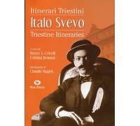 Italo Svevo. Itinerari Triestini. Triestine Itineraries - [Mgs Press]