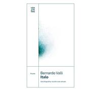 Italo. Una biografia, ricordi e sei articoli