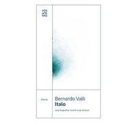 Italo. Una biografia, ricordi e sei articoli