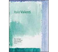 Italo Valenti. Disegni e acquerelli. Ediz. italiana e francese