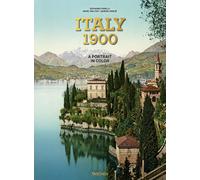 Italy 1900. A Portrait in Color. Ediz. inglese, francese, tedesca - Fanell...