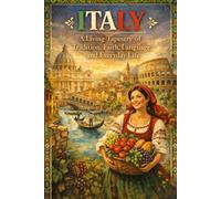 Italy: A Living Tapestry of Tradition, Faith, Language, and Everyday Life