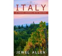 Italy: A Travel Journal with Recipes