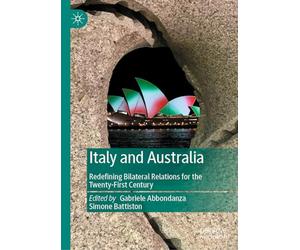 Italy and Australia: Redefining Bilateral Relations for the Twenty-first Century