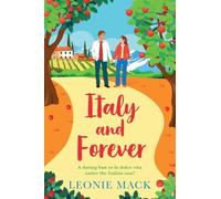 Italy and Forever: The BRAND NEW sunkissed escapist Italian romance with a wedding setting from Leonie Mack for 2026