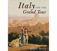 Italy and the Grand Tour [Lingua Inglese]