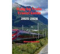 Italy by Train Travel Guide 2025-2026