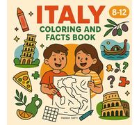 Italy Coloring and Facts Book: For Kids Ages 8-12
