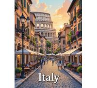 Italy Coloring Book: A Beautiful Journey Through Italian Landmarks, Culture, and Scenery to Color and Enjoy