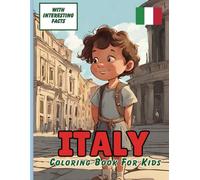 Italy Coloring Book For Kids: With Interesting Facts