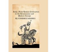 Italy: From Roman Civilization to the Renaissance and Modern Europe: 9