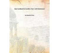 Italy: handbook for travellers. Part 2 1872 [Hardcover]