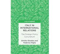 Italy in International Relations: The Foreign Policy Conundrum