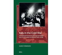 Italy in the Cold War: International Framework and Internal Politics from Confrontation to Détente (1943-1978): 14