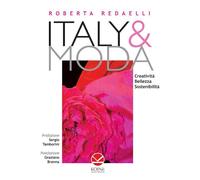 Libri Redaelli Roberta - Italy & Moda. Creativita, Bellezza, Sostenibilita