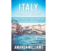 ITALY POCKET GUIDE: Timeless Treasures, Hidden Gems, and Everything In Between