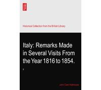 Italy: Remarks Made in Several Visits From the Year 1816 to 1854.: II
