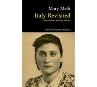Italy Revisited: Conversations With My Mother