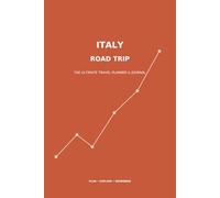 Italy Road Trip: The Ultimate Travel Planner & Journal for Your Italian Adventure