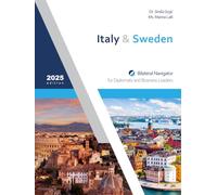 Italy & Sweden: Bilateral Navigator for Diplomats and Business Leaders, 2025 edition