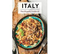 Italy: The Ultimate Cookbook