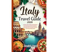 Italy Travel Guide 2026: 23 Must-Visit Unique Destinations For Adventures And Vacations, Featuring Their Favorite Cuisines And Fascinating Facts