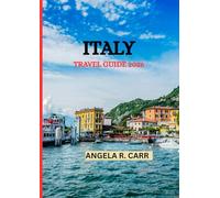 Italy Travel Guide 2026: An Expert Journey Through Timeless Cities, Iconic Landscapes, Culinary Delights, and Italy’s Living Heritage