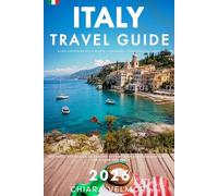 Italy Travel Guide 2026: Avoid Confusion with Simple Itineraries, Transport Guidance, and Hotel Strategies to Explore Step by Step Across Major Cities and Hidden Regions
