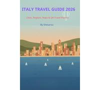 ITALY TRAVEL GUIDE 2026: Cities, Regions, Maps & QR Travel Planner